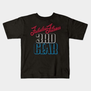 Fabulous Fitness 3rd Gear SNME Kids T-Shirt